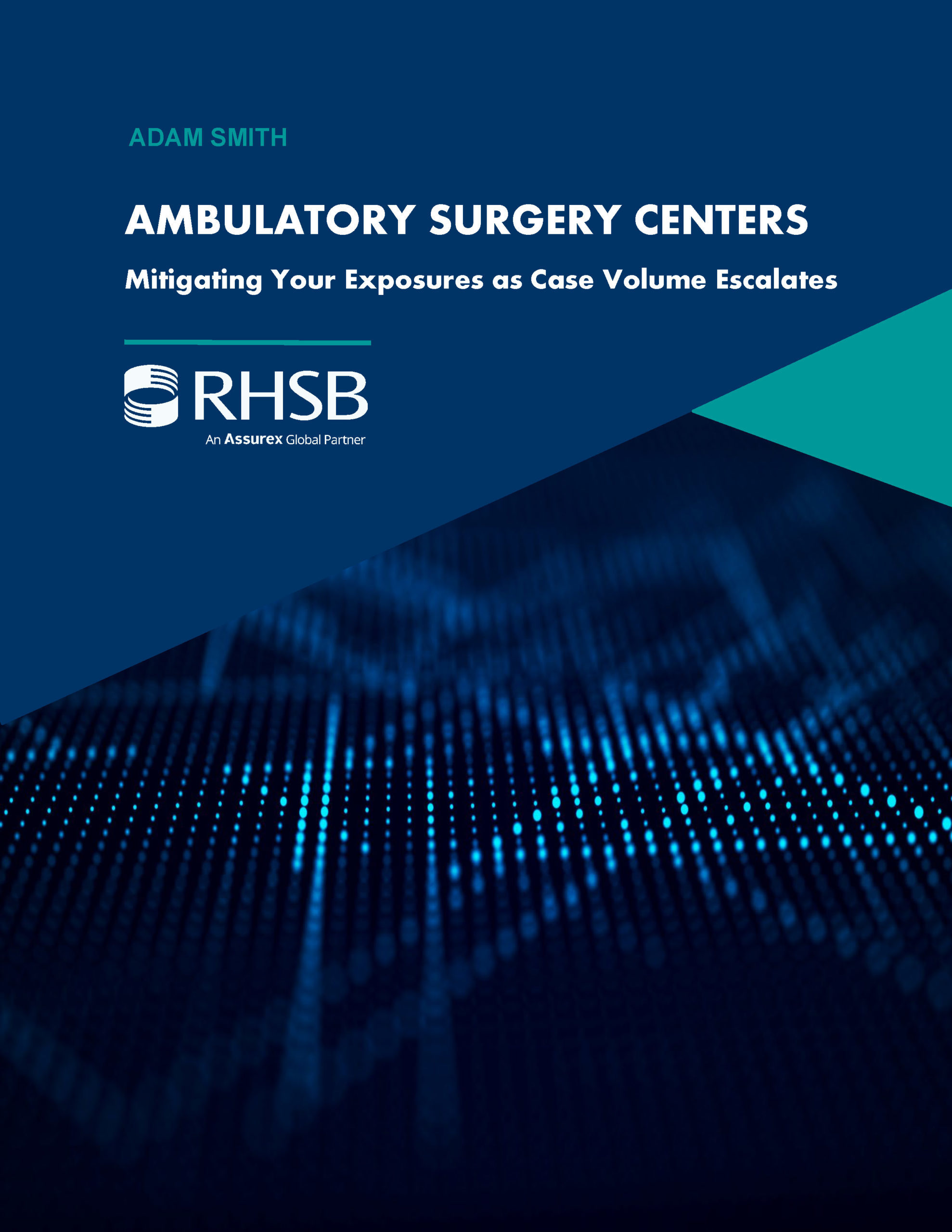 ASCs - Mitigating Your Exposures as Case Volume Escalates Cover